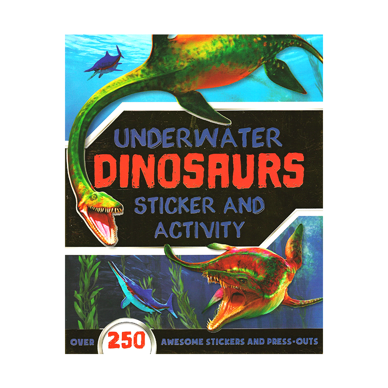 Learning is Fun. DINOSAURS STICKER AND ACTIVITYUNDERWATER