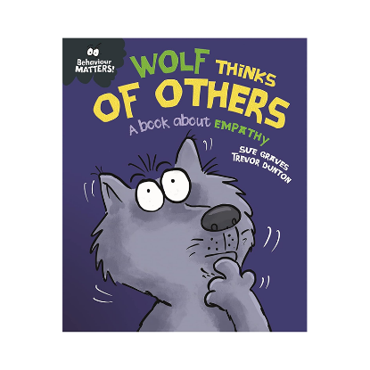 Picture of BEHAVIOR MATTERS A BOOK ABOUT EMPATHY-WOLF THINKS OF OTHERS