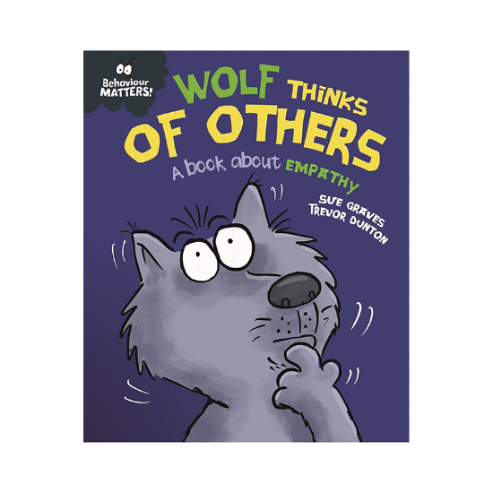 Picture of BEHAVIOR MATTERS A BOOK ABOUT EMPATHY-WOLF THINKS OF OTHERS