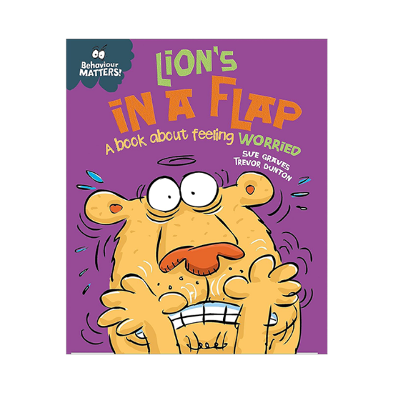 Picture of BEHAVIOR MATTERS A BOOK ABOUT FEELING WORRIED-LION'S IN A FLAP