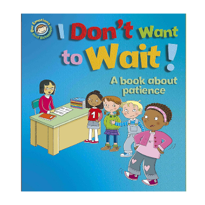 Picture of OUR EMOTIONS AND BEHAVIORS I DON'T WANT TO WAIT-A BOOK ABOUT PATIENCE