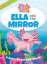 Picture of SMART KIDS MY FIRST EQ BOOK-ELLA AND THE MIRROR (ABOUT SELF-WORTH)